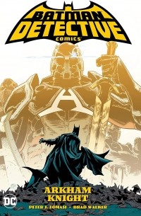 Питер Дж. Томаси - Batman: Detective Comics Vol. 2: Arkham Knight
