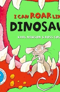 Карл Ньюсон - I can roar like a Dinosaur