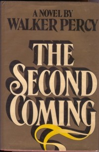 Уокер Перси - The Second Coming