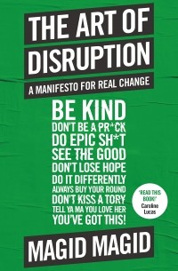 Магид Магид - The Art of Disruption: A Manifesto For Real Change