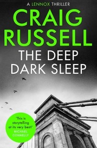 Крейг Расселл - The Deep Dark Sleep