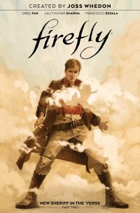 Грег Пак - Firefly: New Sheriff in the 'Verse Vol. 2