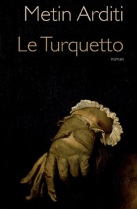 Метин Ардити - Le Turquetto
