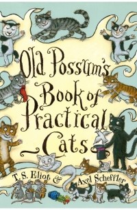 Old Possum's Book of Practical Cats