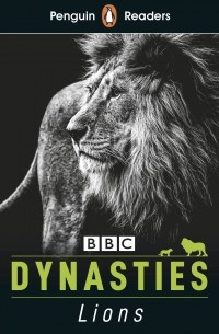 Стивен Мосс - Penguin Readers Level 1: Dynasties: Lions 