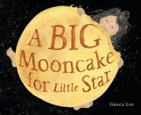 Грейс Лин - A Big Mooncake for Little Star