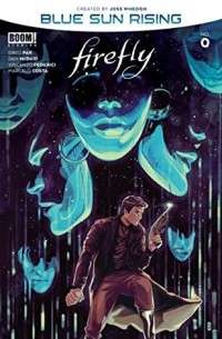Грег Пак - Firefly: Blue Sun Rising Vol. 1