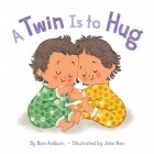 Бони Эшберн - A Twin Is to Hug