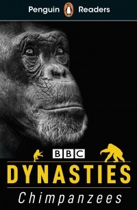 Стивен Мосс - Penguin Readers Level 3: Dynasties: Chimpanzees 