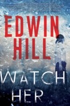 Edwin Hill - Watch Her