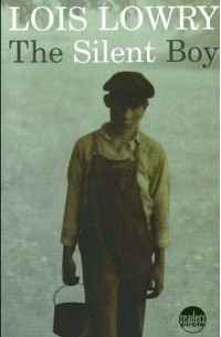 Лоис Лоури - The Silent Boy
