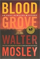 Уолтер Мосли - Blood Grove