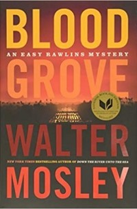 Уолтер Мосли - Blood Grove