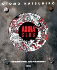Отомо Кацухиро - Akira Club