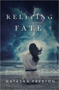Natasha Preston - Reliving Fate
