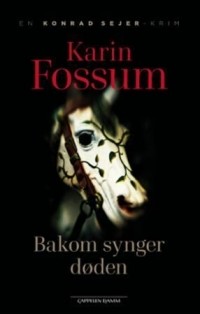 Карин Фоссум - Bakom synger døden