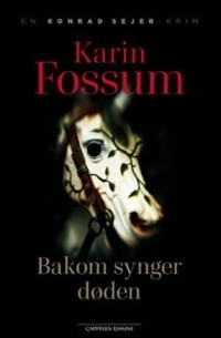 Карин Фоссум - Bakom synger døden