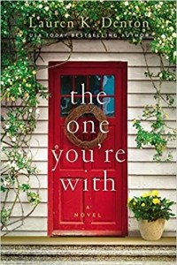 Лорен Дентон - The One You're With