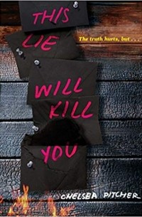 Челси Питчер - This Lie Will Kill You