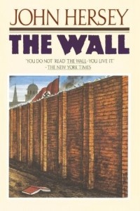 Джон Херси - The Wall