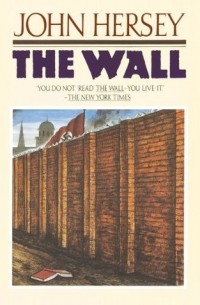 Джон Херси - The Wall