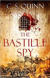 C.S. Quinn - The Bastille Spy