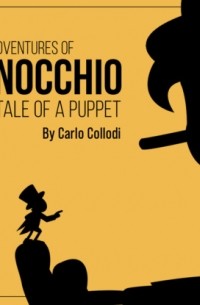 Карло Коллоди - The Adventures of Pinocchio. The Tale of a Puppet