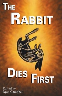  - The Rabbit Dies First (сборник)