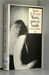 Mariés, pères de famille: Romans d'adultères