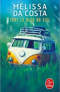 Мелисса да Коста - Tout le bleu du ciel