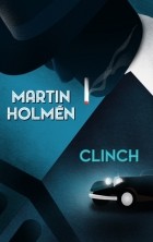 Мартин Хольмен - Clinch