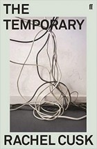 Rachel Cusk - The Temporary