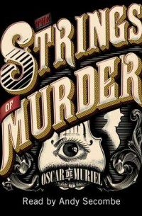 Оскар де Мюриэл - Strings of Murder