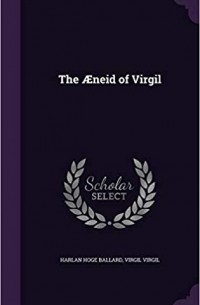  - The Æneid of Virgil