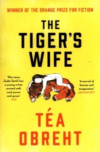 Теа Обрехт - The Tiger's Wife