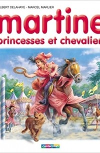  - Martine, princesses et chevaliers