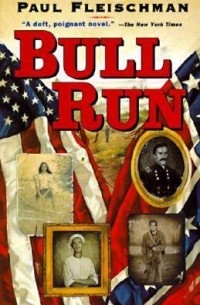 Пол Флейшман - Bull Run