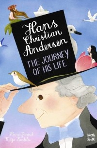 Майя Кастелиц - Hans Christian Andersen. The Journey of his Life