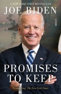 Джо Байден - Promises to Keep