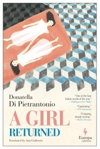 Донателла Ди Пьетрантонио - A Girl Returned