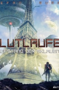 Stefan Burban - Aufstand der Sklaven - Blutl?ufer, Band 2