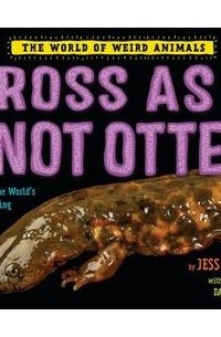 Джесс Китинг - Gross as a Snot Otter