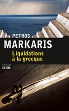 Петрос Маркарис - Liquidations à la grecque