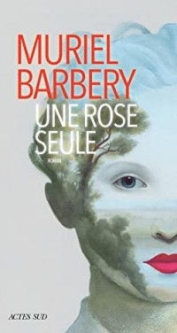 Мюриэль Барбери - Une rose seule