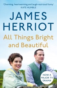 James Herriot - All Things Bright and Beautiful