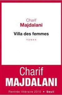Charif Majdalani - Villa des femmes