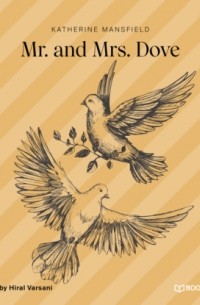 Кэтрин Мэнсфилд - Mr. and Mrs. Dove