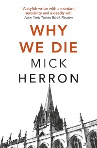 Mick Herron - Why We Die