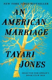 Tayari Jones - An American Marriage