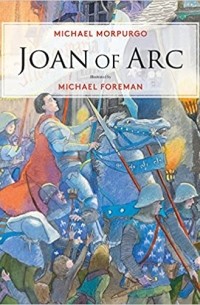 Майкл Морпурго - Joan of Arc
